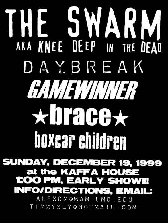 December 19th 1999. The Swarm at The Kaffa House (Washington D.C.). With My Best Mistake, Pg. 99, Daybreak, Gamewinner, Brace and Boxcar Children