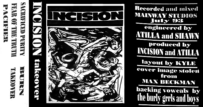 Incision "Takeover" demo, early 1994. Workshop Records (uncredited)