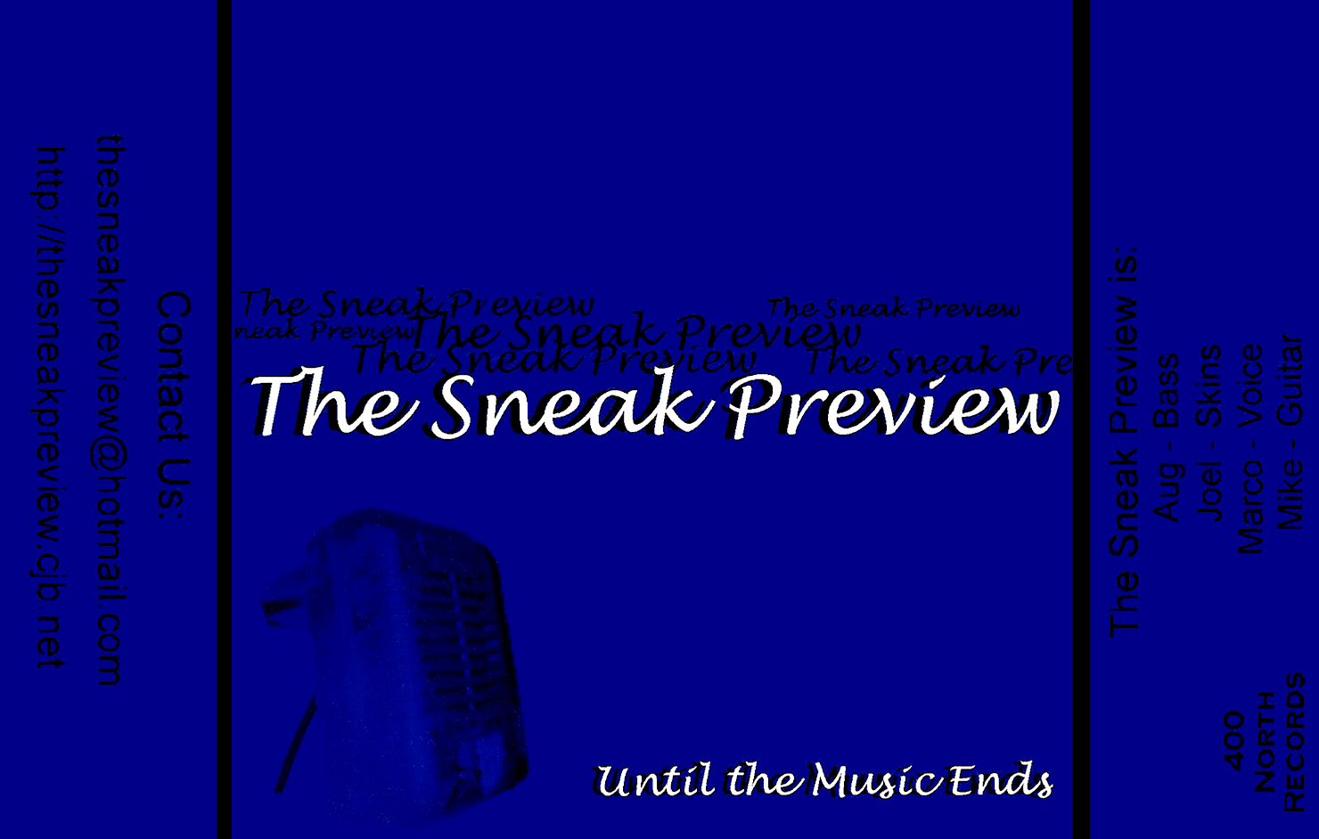 The Sneak Preview EP/demo "Until the Music Ends", 400 North Records, March 2001