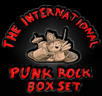 "The International Punk Rock Box Set" compilation, Meathead Records, July/August 2001